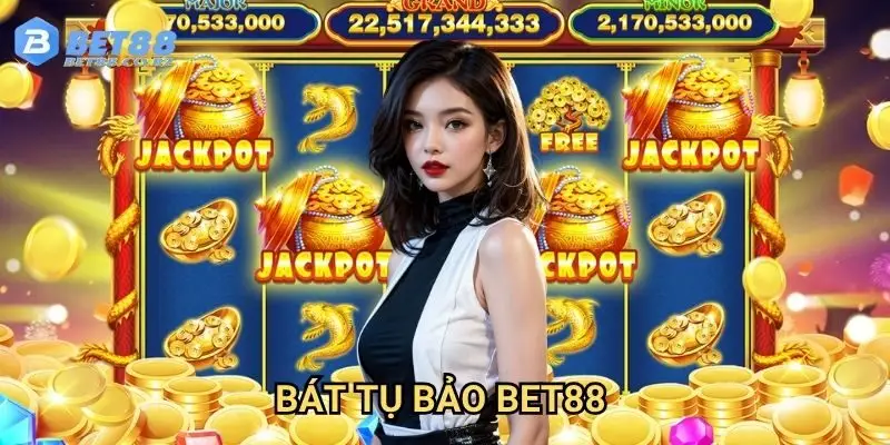 Bát tụ bảo Bet88 - Game nổ hũ phong cách Á Đông độc đáo