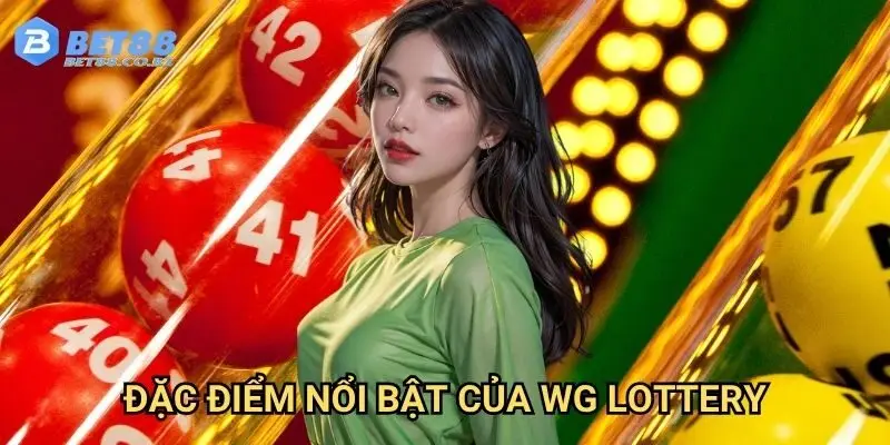 Đặc điểm nổi bật của WG lottery