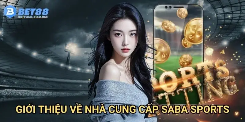 Giới thiệu về nhà cung cấp saba sports