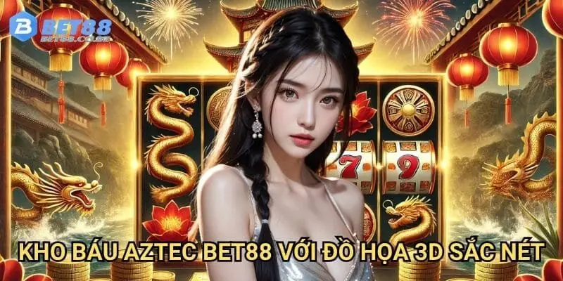 Kho báu aztec Bet88 với đồ họa 3D sắc nét