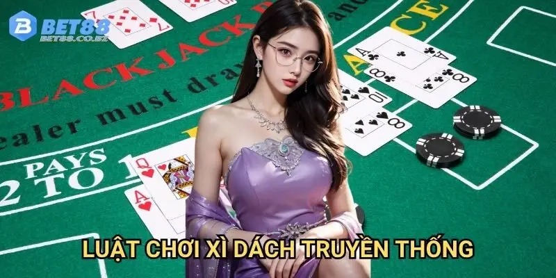 Luật chơi xì dách truyền thống