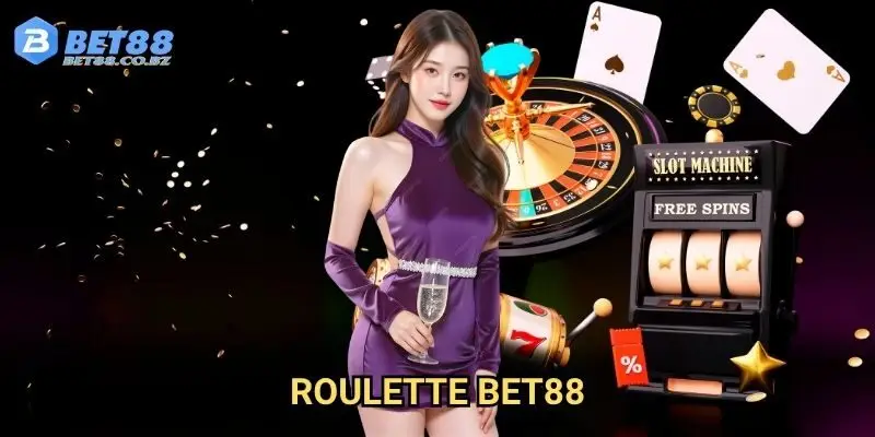 Roulette Bet88 - Vòng quay may mắn với jackpot khủng