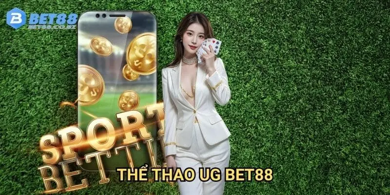 Thể thao UG Bet88 - Cá cược thể thao chuyên nghiệp
