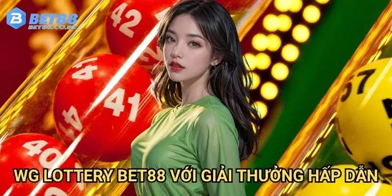WG lottery Bet88 với giải thưởng hấp dẫn