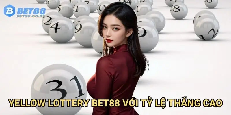 Yellow Lottery Bet88 với tỷ lệ thắng cao